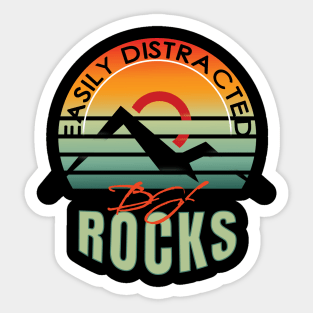 Easily distracted by rocks Sticker